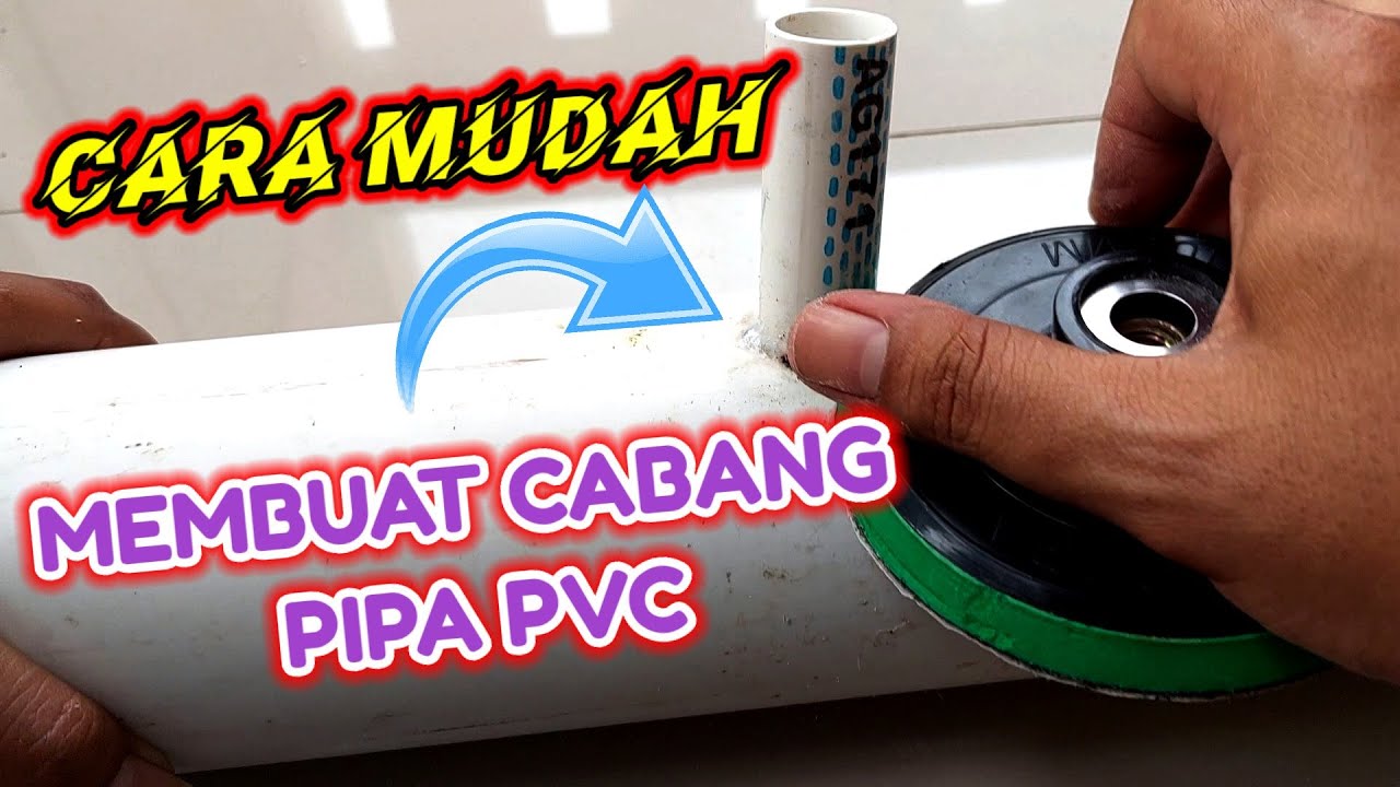 CARA MUDAH MEMBUAT CABANG PIPA PVC 3 INCH KE 1/2 INCH