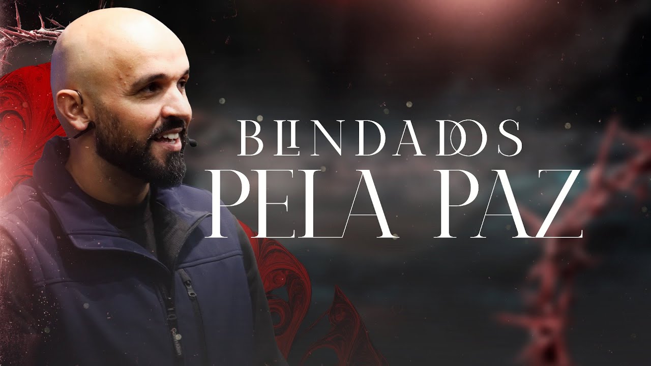 Blindados pela paz de Deus - Fernando Leal