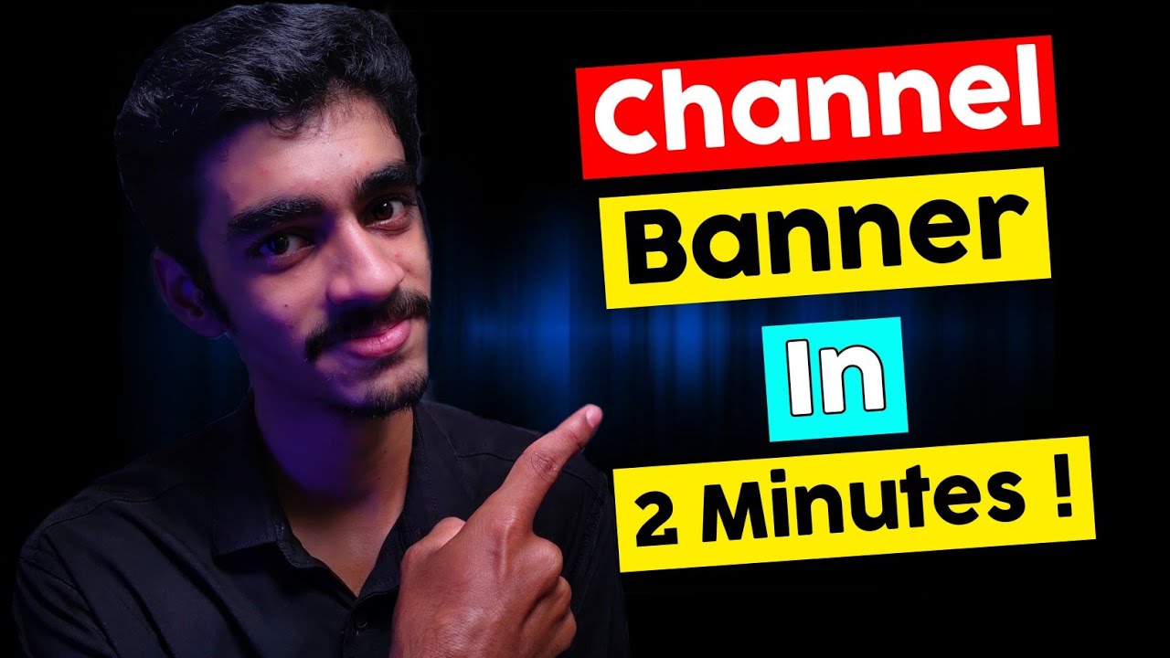 How To Create A Youtube Channel Art In 2021 | Beginner's Guide 2024 |