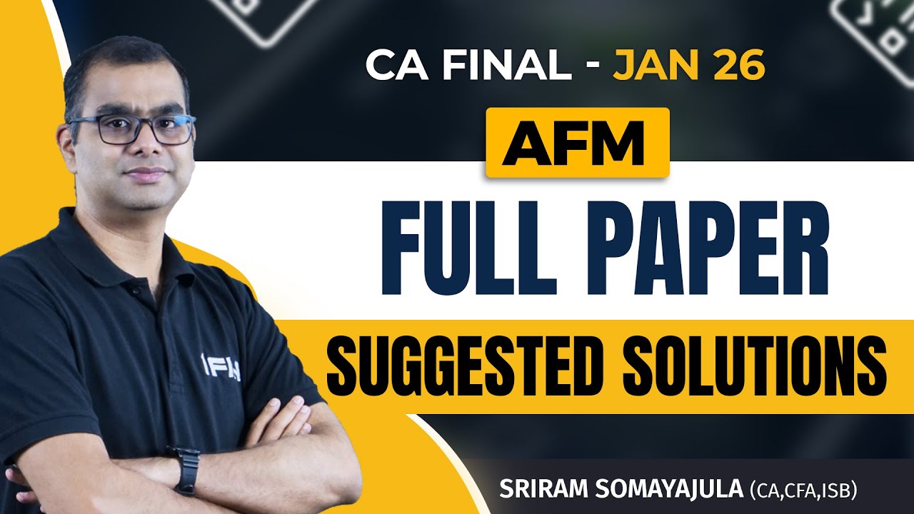 🔥Jan'26 AFM | Suggested Solutions with workings | Full Paper | CA Final