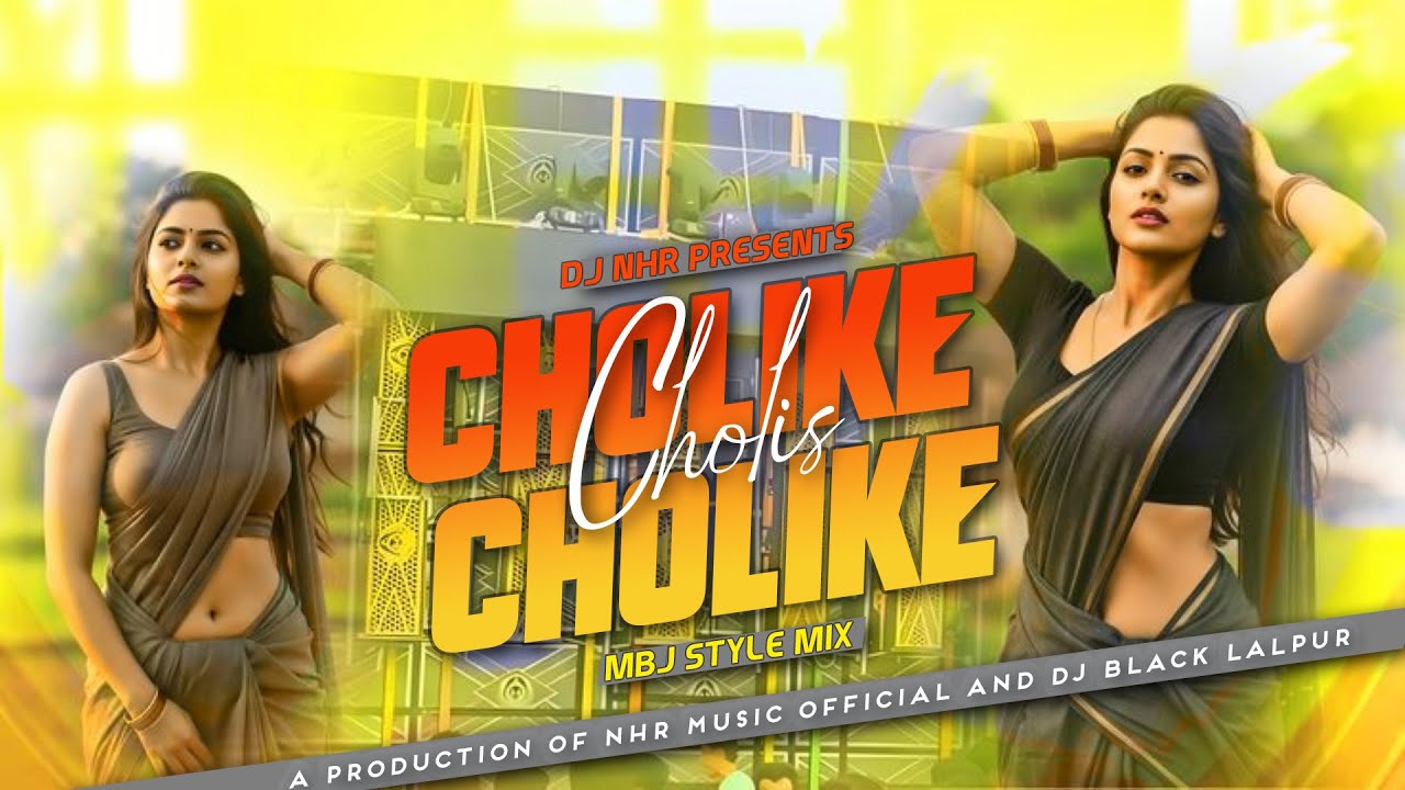 Cholike Cholike Cholis (MBJ Style Dance Mix) NHR Music Official And Dj Black Lalpur
