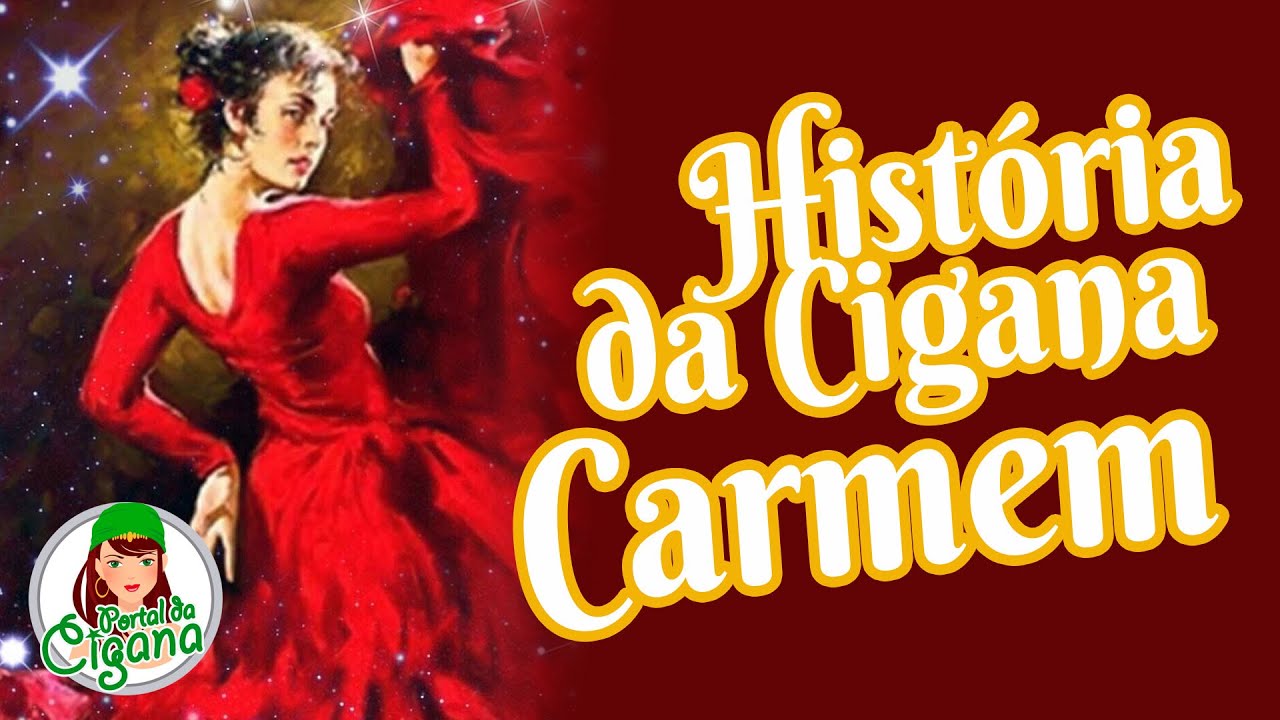 História da Cigana Carmem a cigana do Amor