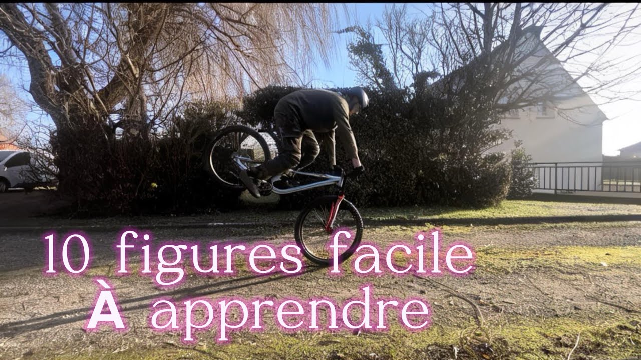10 figures facile à apprendre  en VTT pour débutant 