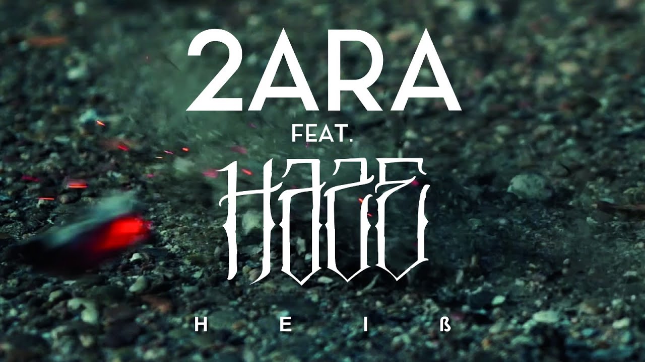 2ARA feat. Haze - Hei&szlig; (prod. by Bjet und DJ Rob)