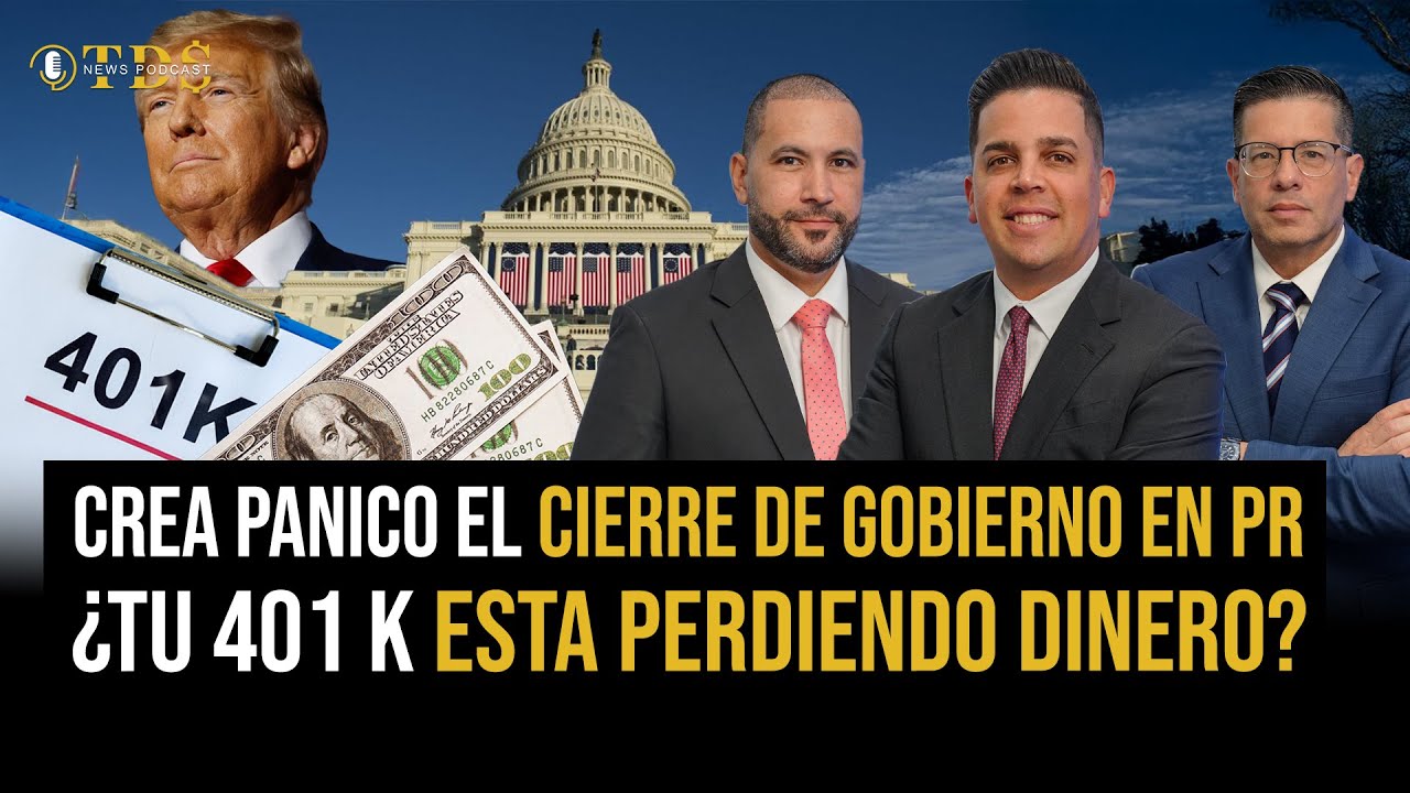 Cierre de GOBIERNO crea P&Aacute;NICO | Cierre del Gobierno, 401K y Costo de Vida