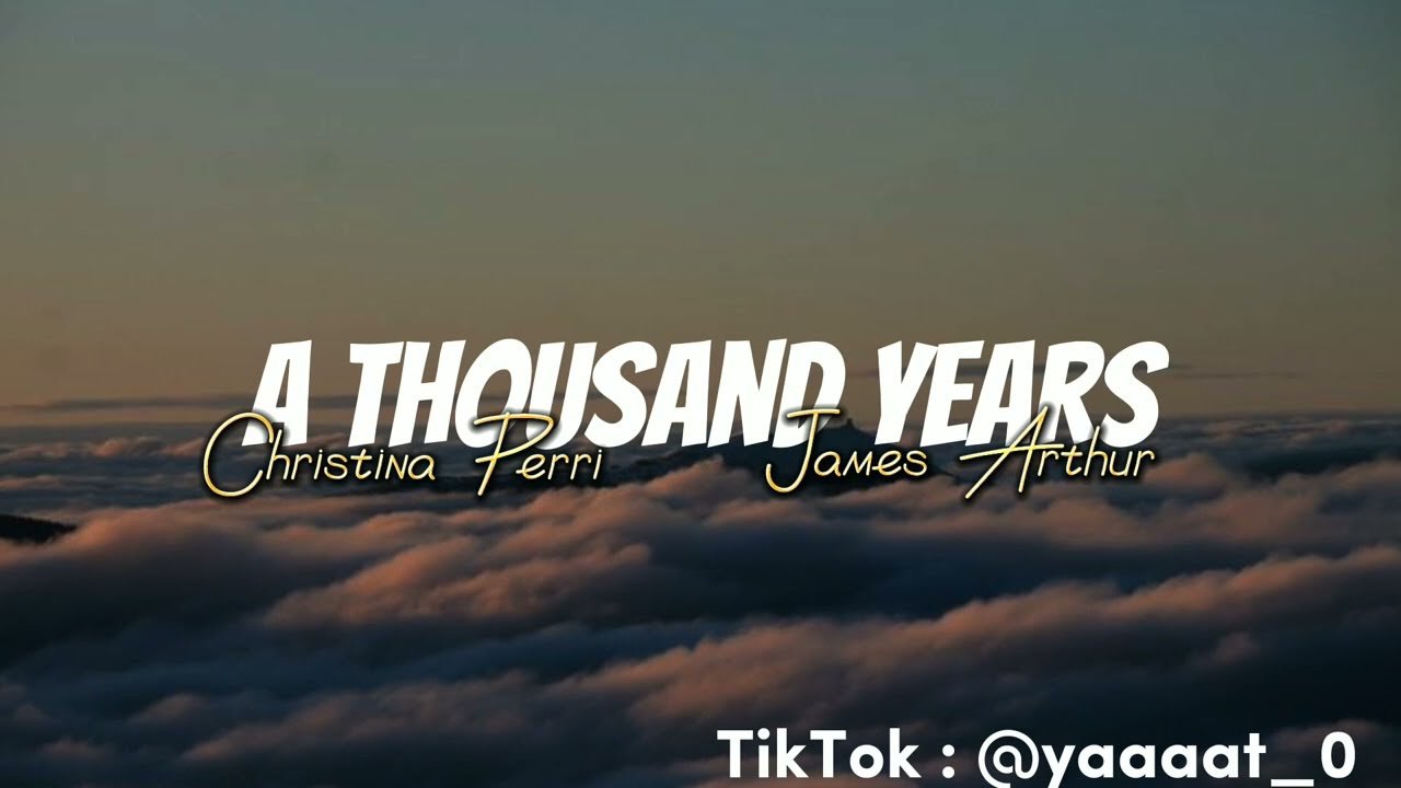 A Thousand Years || Christina Perri & James Arthur (Lyrics)( TikTok Version).