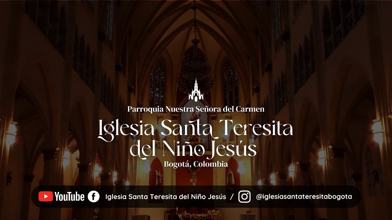 Iglesia Santa Teresita del niño Jesús - Bogotá está en vivo