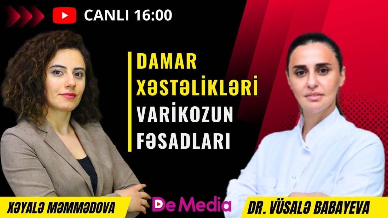 DAMAR XƏSTƏLİKLƏRİ, VARİKOZ XƏSTƏLİYİ FƏSADLARI - CANLI YAYIM - PEŞƏKAR HƏKİMLƏR