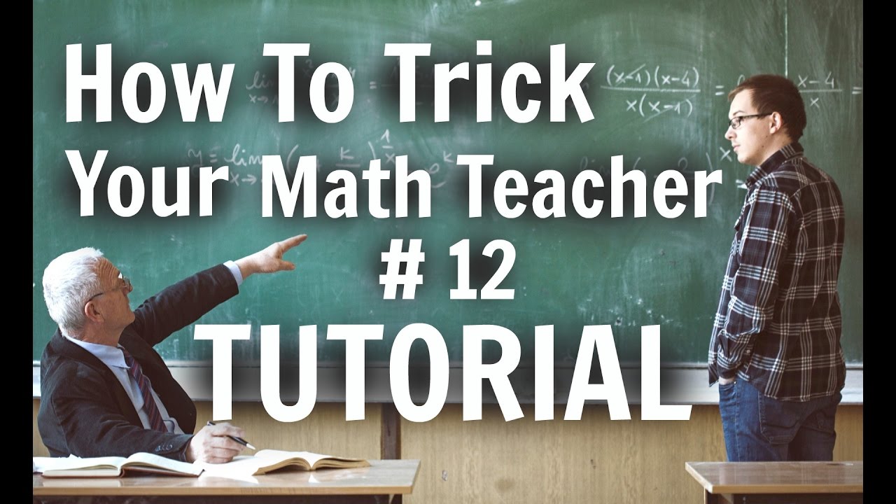 How To Trick Your Math Teacher 12 Tutorial - Math Magic Tricks