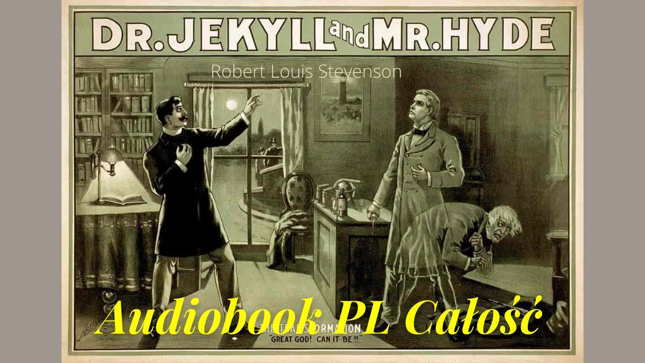 Doktor Jekyll i pan Hyde. Audiobook. Robert Louis Stevenson.  PL. Całość. Lektura szkolna