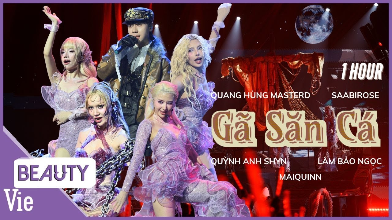 GÃ SĂN CÁ ma mị cùng Lâm Bảo Ngọc, Saabirose, MAIQUINN, Quỳnh Anh Shyn, Quang Hùng MasterD | 1 HOUR