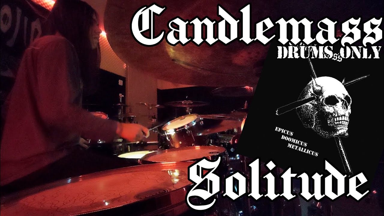 Candlemass - Solitude (Drums Only) | The Kiwi 666