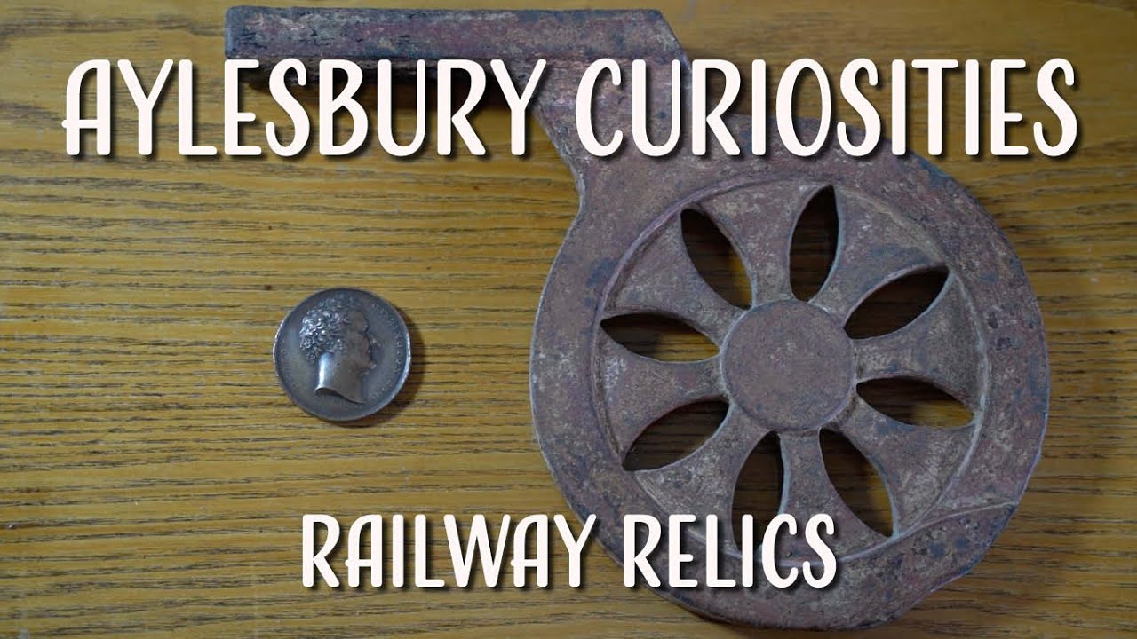 Aylesbury Curiosities - Railway Relics