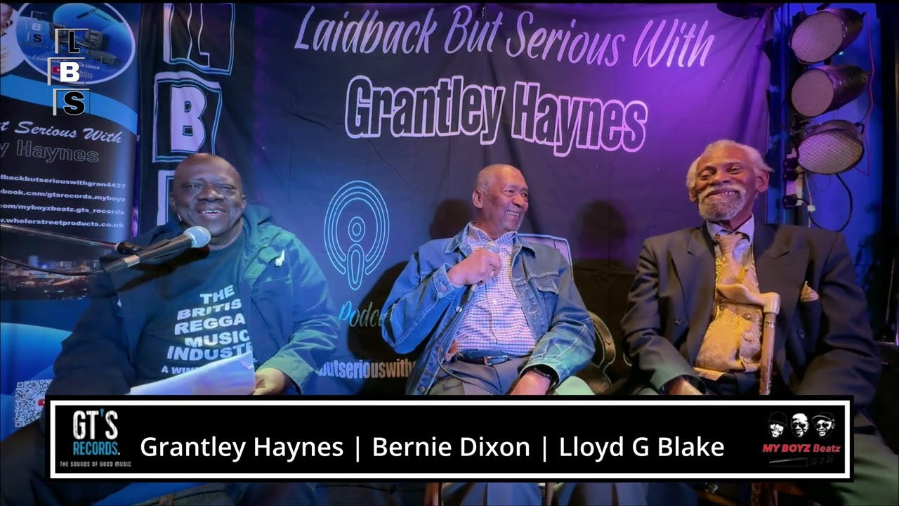 Grantley Interviews, for Laidback But Serious: Lloyd G Blake, Tony Owens and Bernie Dixon - Part 1