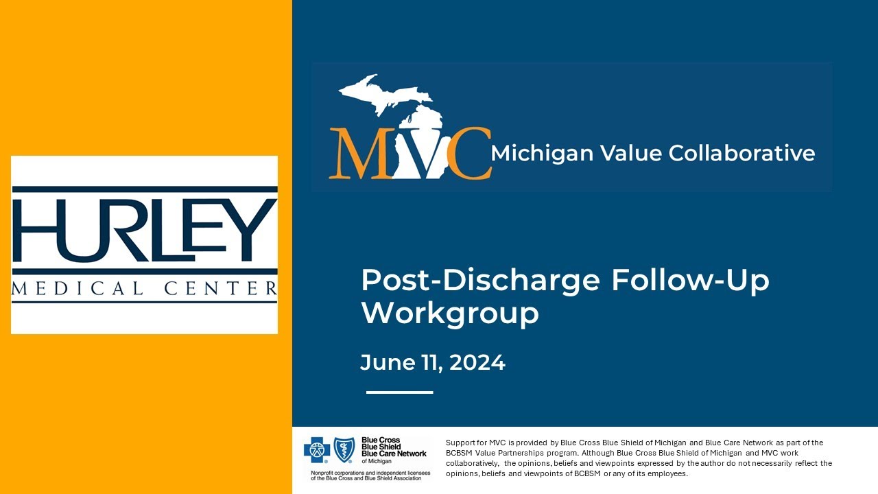 MVC Post-Discharge Follow-Up Workgroup 06.11.24: Richard Barker - Hurley Medical Center
