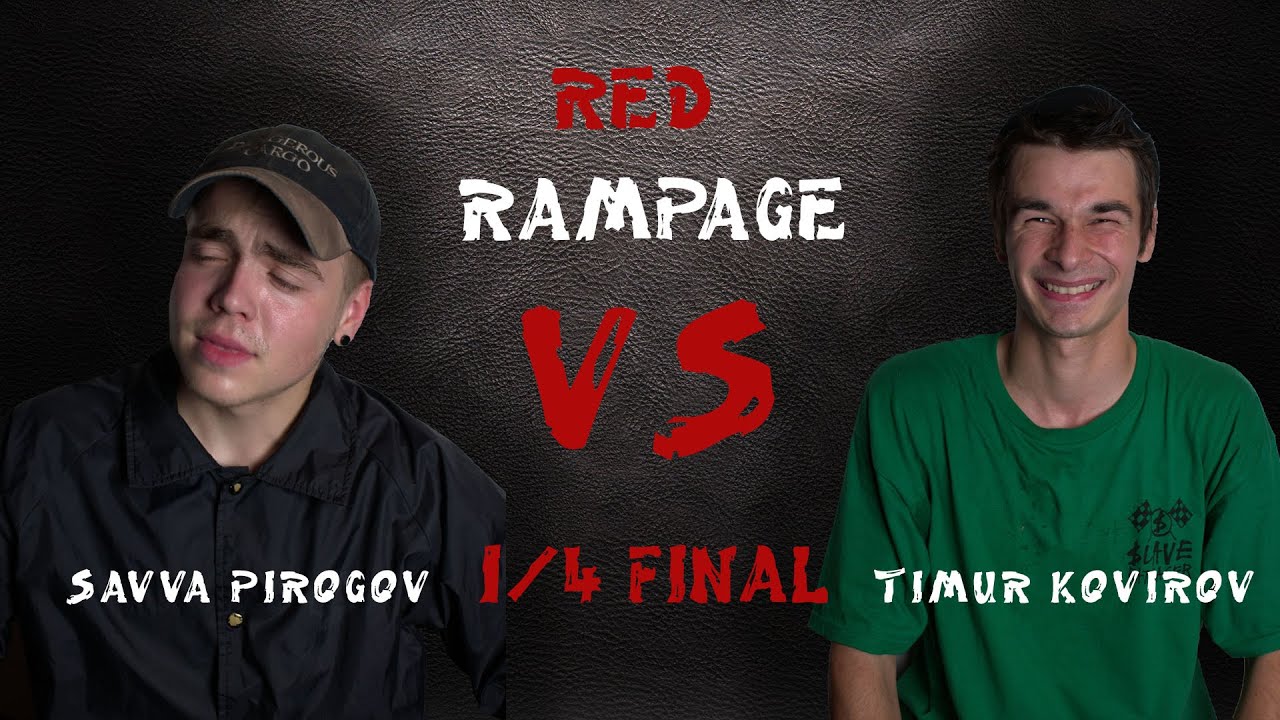 Red Rampage 2019 - 1/4 Final: Savva Pirogov vs. Timur Kovirov