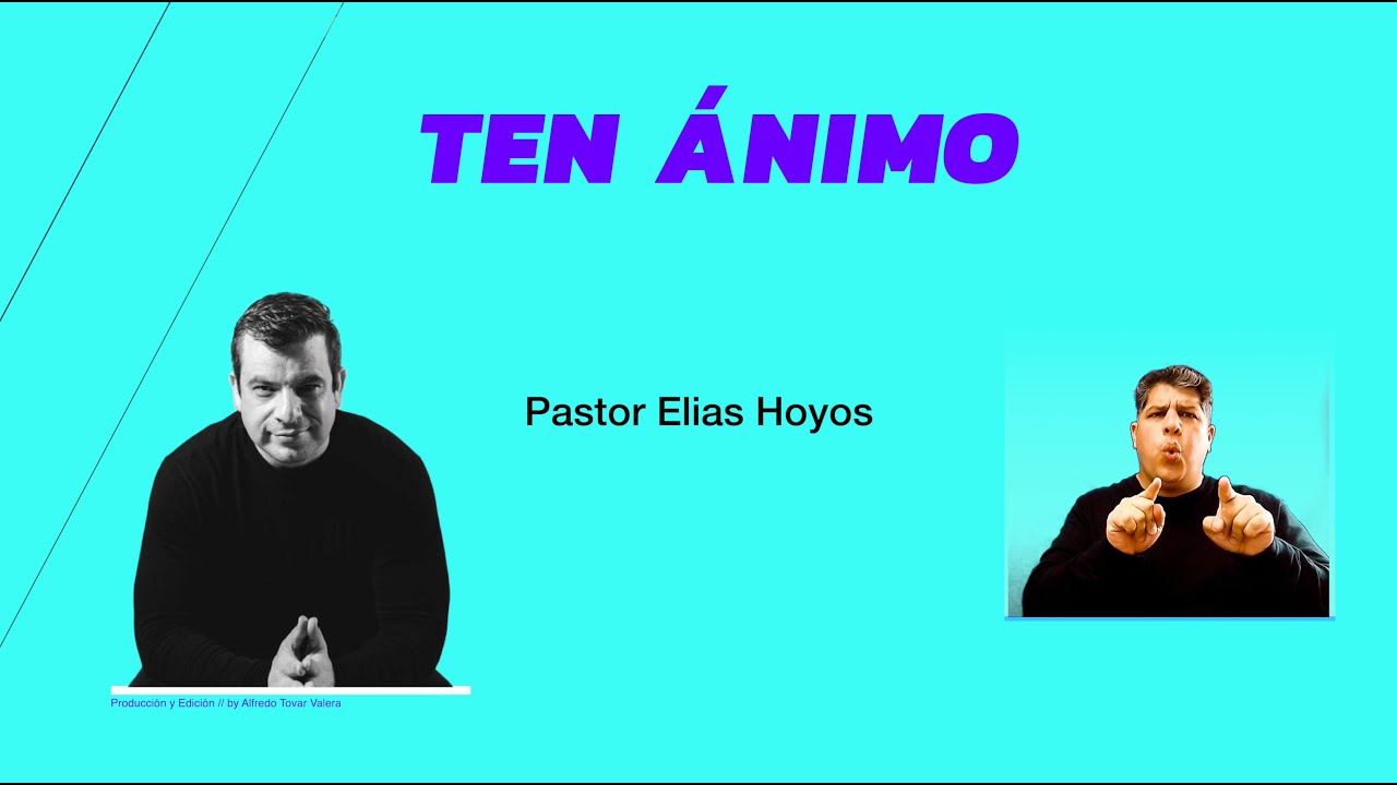Devocionales Justo a Tiempo | TEN ÁNIMO - Pastor Elias Hoyos