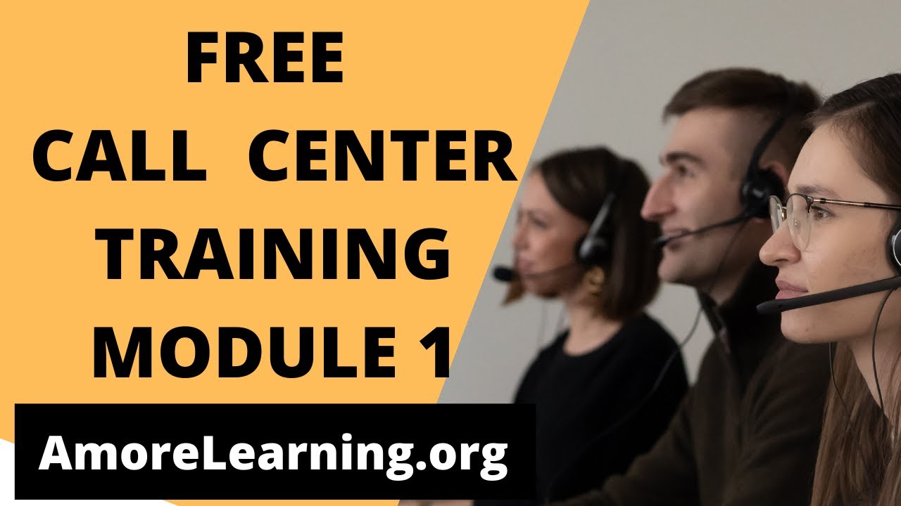 Free  Call Center Training - Module 1 - Discussion -  AmoreLearning.org