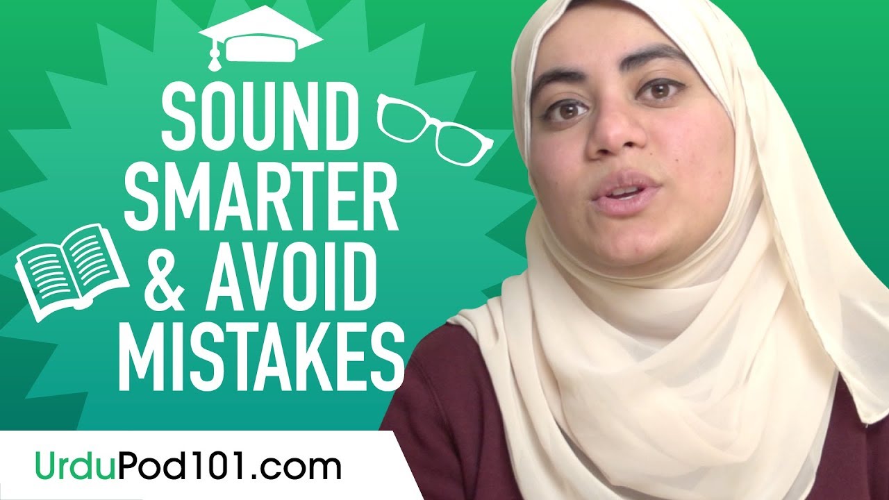 Urdu Hacks: Sound Smarter and Avoid Mistakes