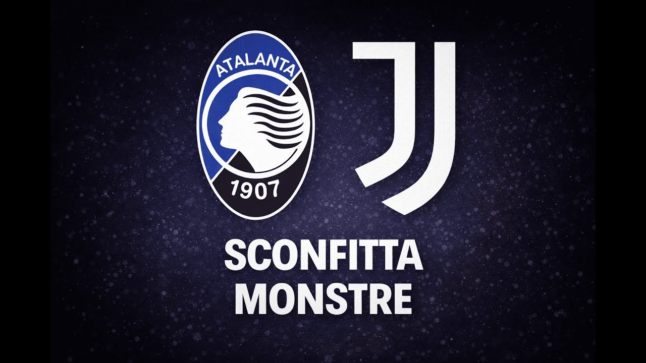 ATALANTA - JUVENTUS 0-3: QUANTE ENERGIE BUTTATE! TANTO GIOCO MA 0 GOL.