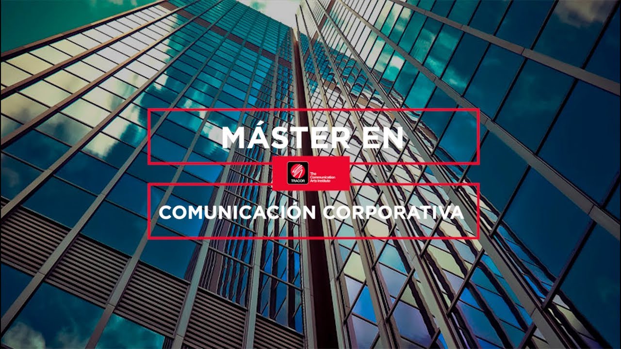 M&aacute;ster en Comunicaci&oacute;n Corporativa de TRACOR en Madrid