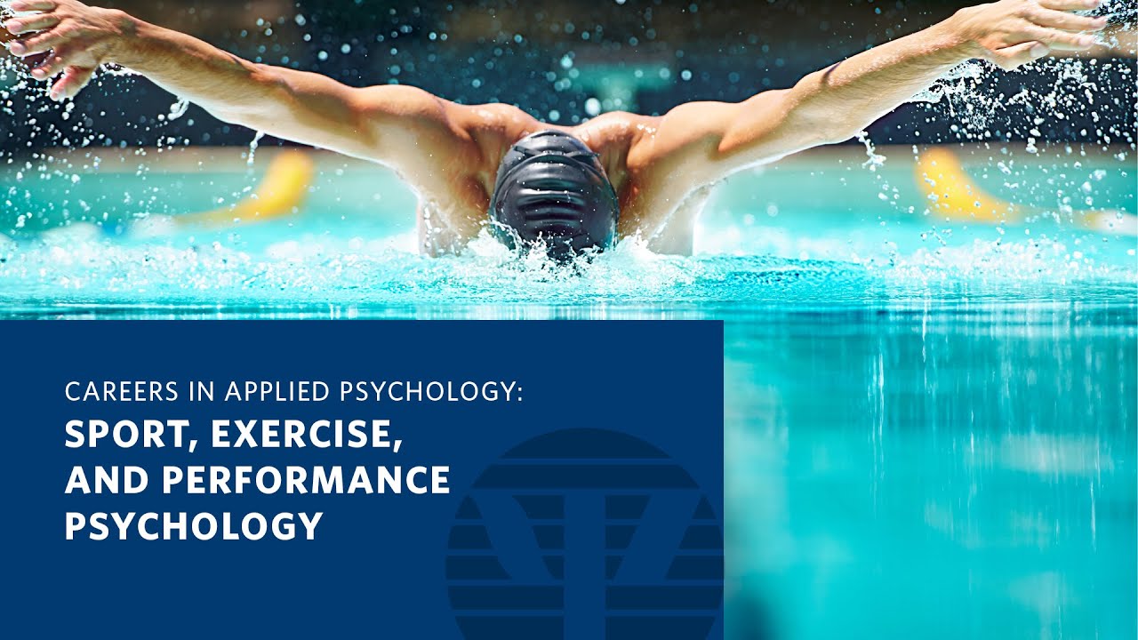 Careers in Applied Psychology: Sport, Exercise, and Performance Psychology