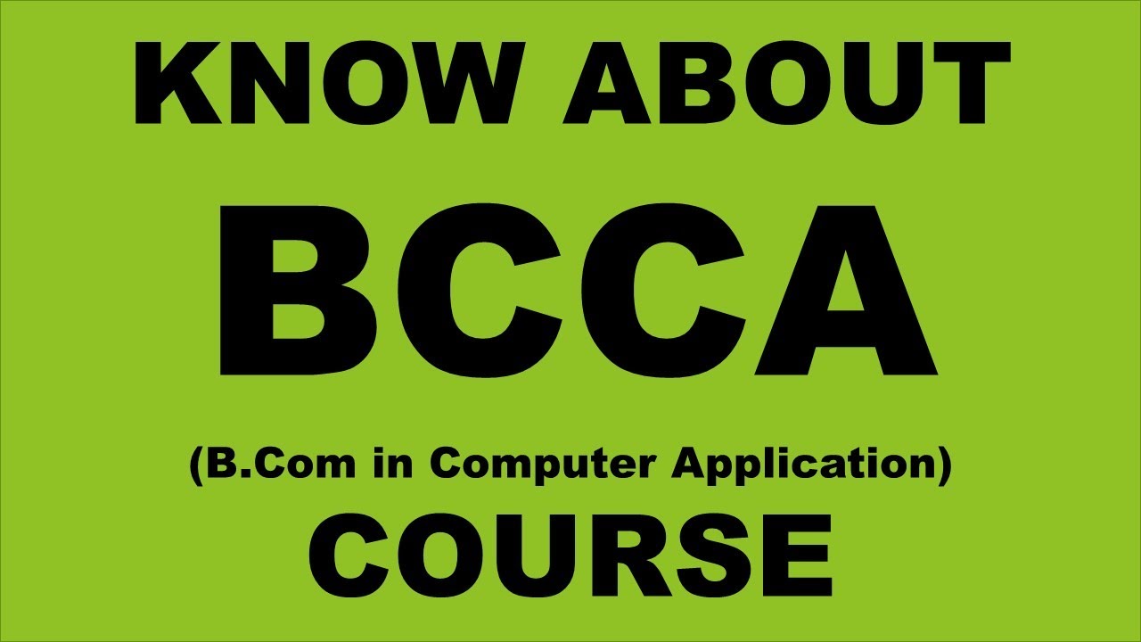 Know About BCCA (B.Com in Computer Application) Course