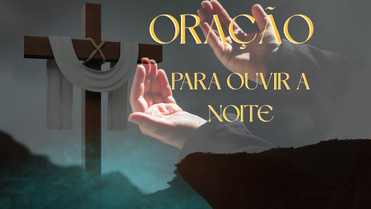 Oração para ouvir todas as noites