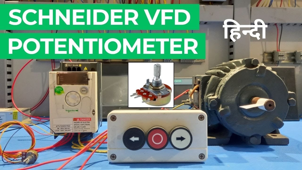 Potentiometer Connection and Parameter Setting with Schneider VFD in Hindi | Learn EEE