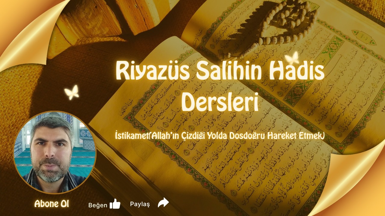 İSTİKAMET(ALLAH'IN ÇİZDİĞİ YOLDA DOSDOĞRU HAREKET ETMEK)