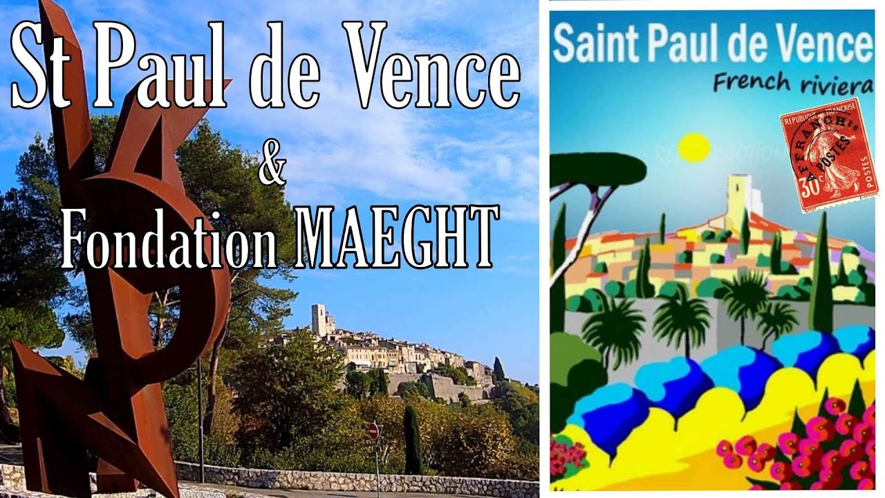 Saint Paul de Vence & Fondation Maeght