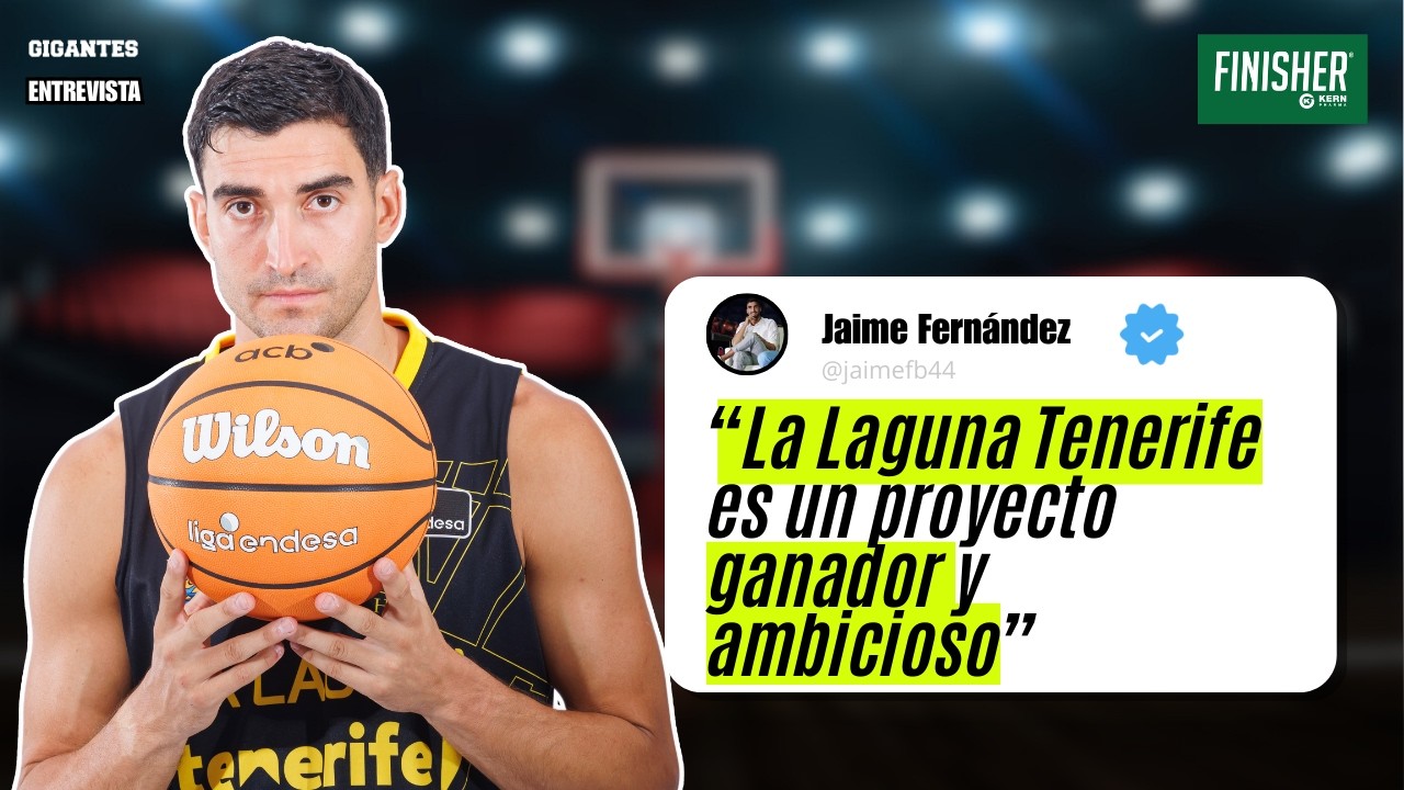 ENTREVISTA A JAIME FERNÁNDEZ: LA LAGUNA TENERIFE, SELECCIÓN ESPAÑOLA...