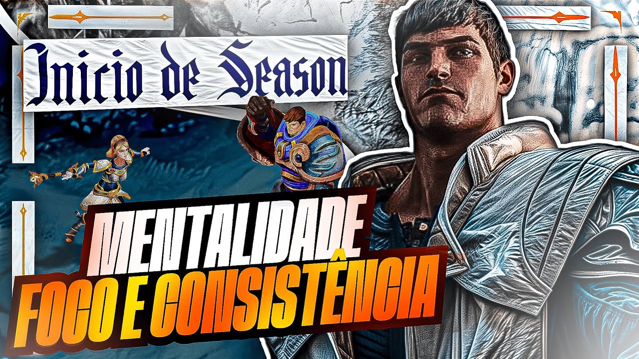 Guia de Início de Season - Mentalidade, Foco e Consistência