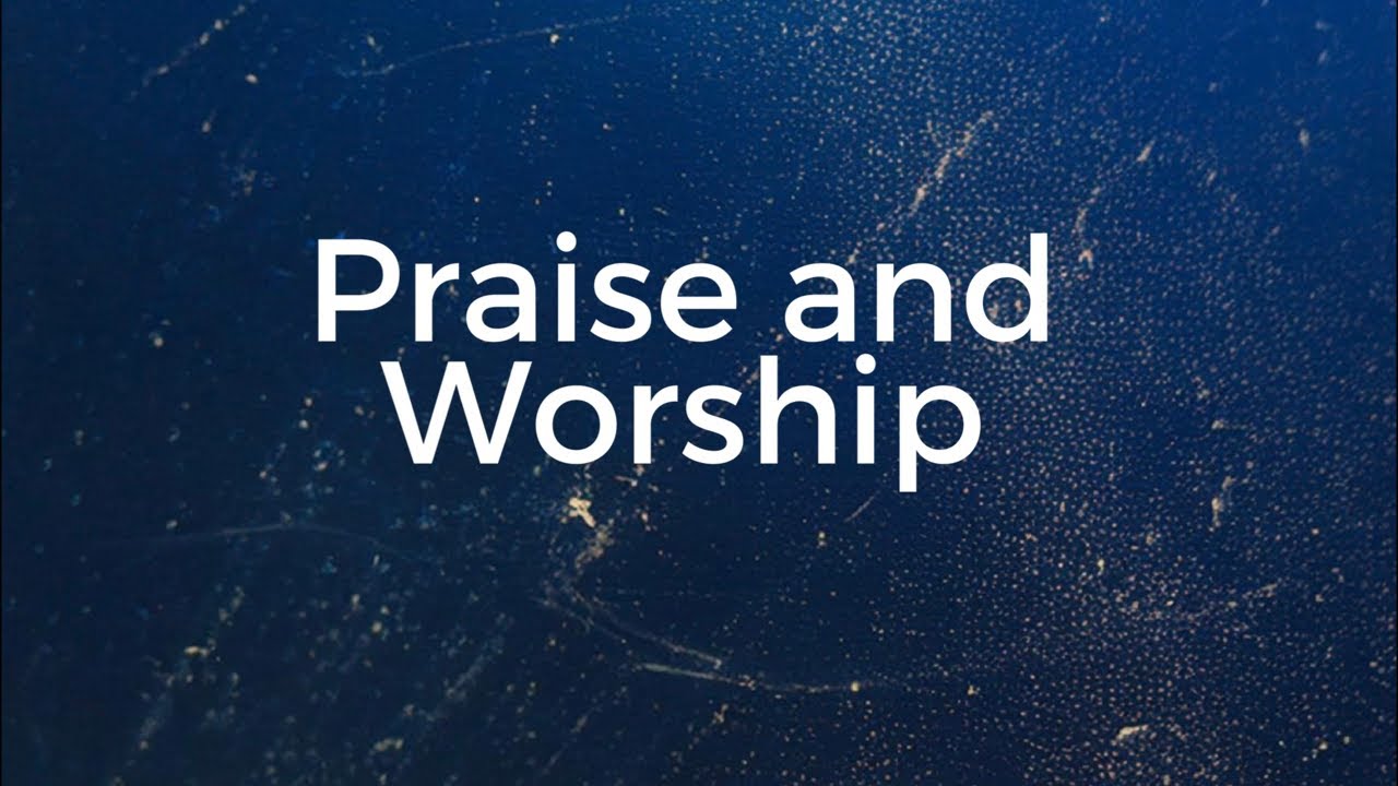 Praise and Worship