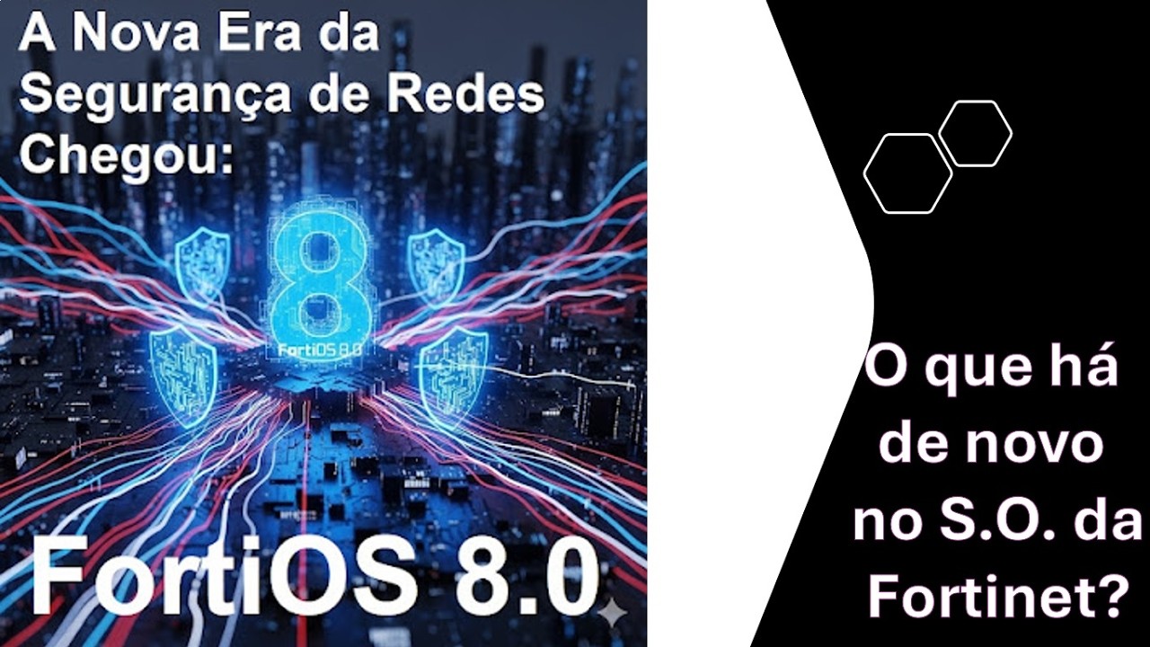 🚀 A Nova Era da Seguran&ccedil;a de Redes Chegou: Conhe&ccedil;a o FortiOS 8.0! 🚀
