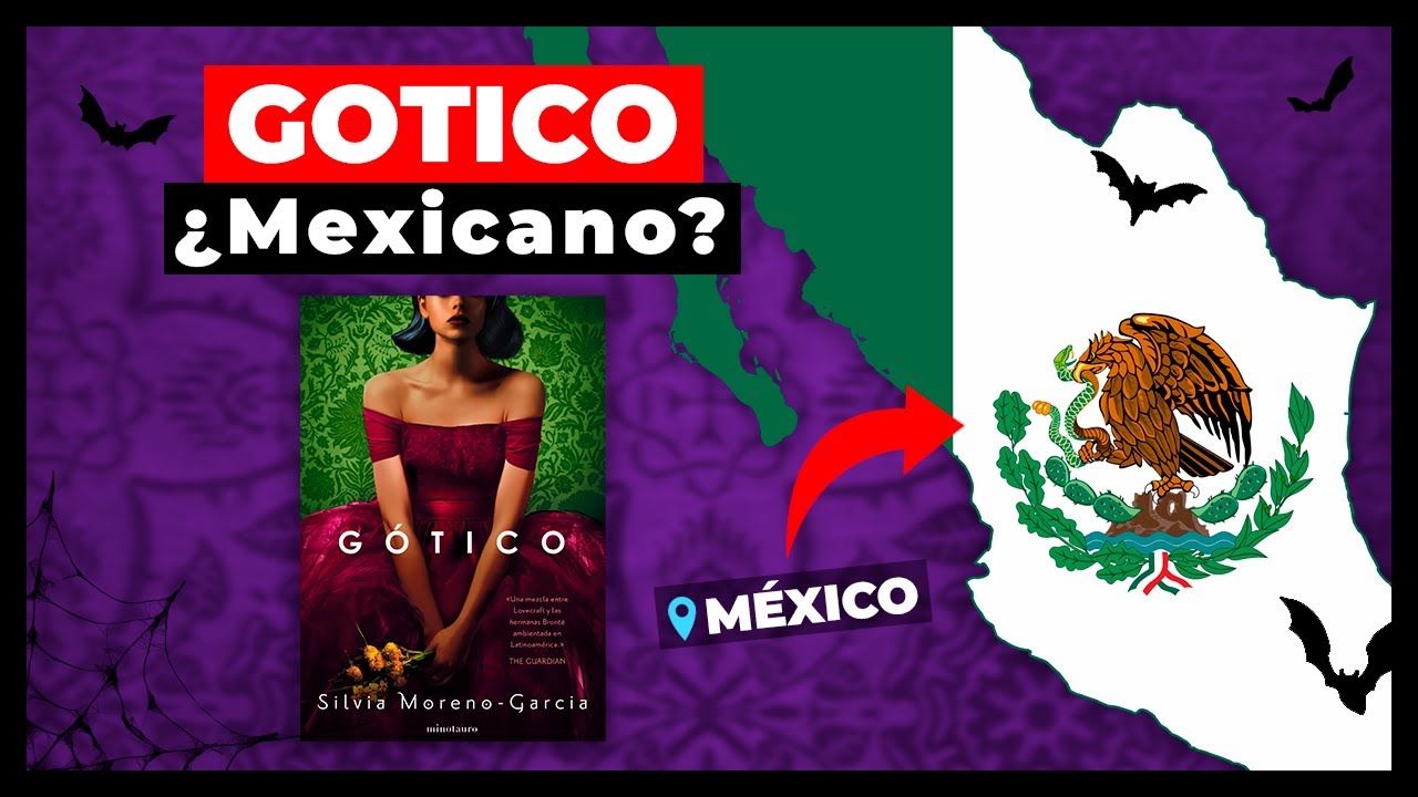 ¿Gótico Mexicano? - Gótico | Silvia Moreno-García