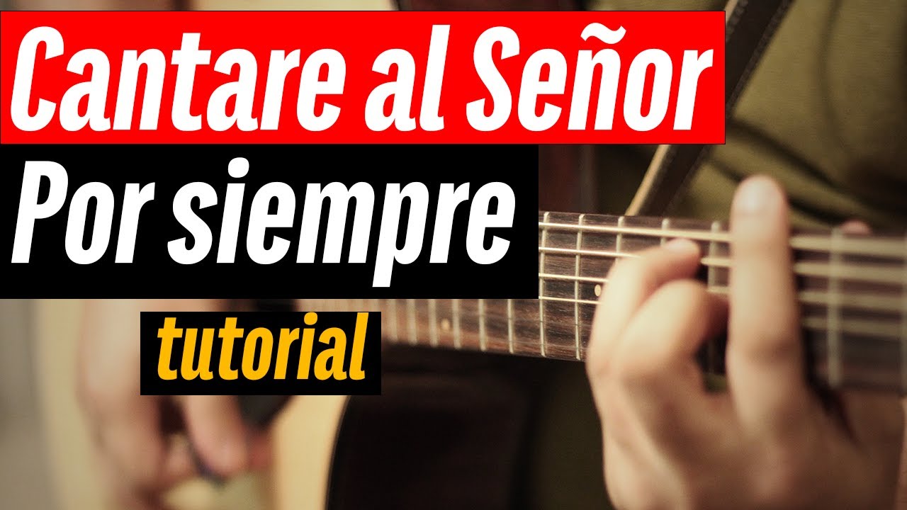 Cantare al Señor Por Siempre - Guitarra Tutorial