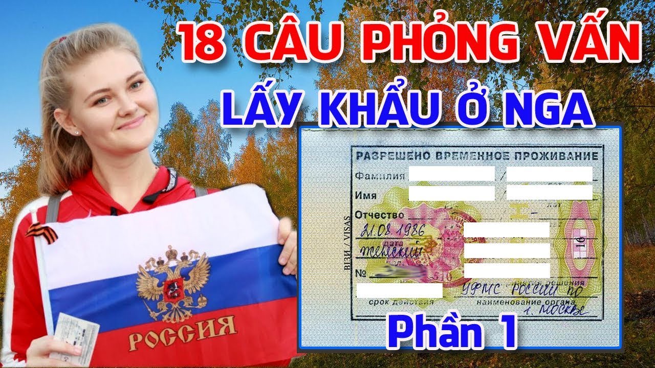 Bài 63: 18 câu phỏng vấn lấy khẩu ở Nga theo chuẩn hiện hành Phần 1 | Học Tiếng Nga cơ bản
