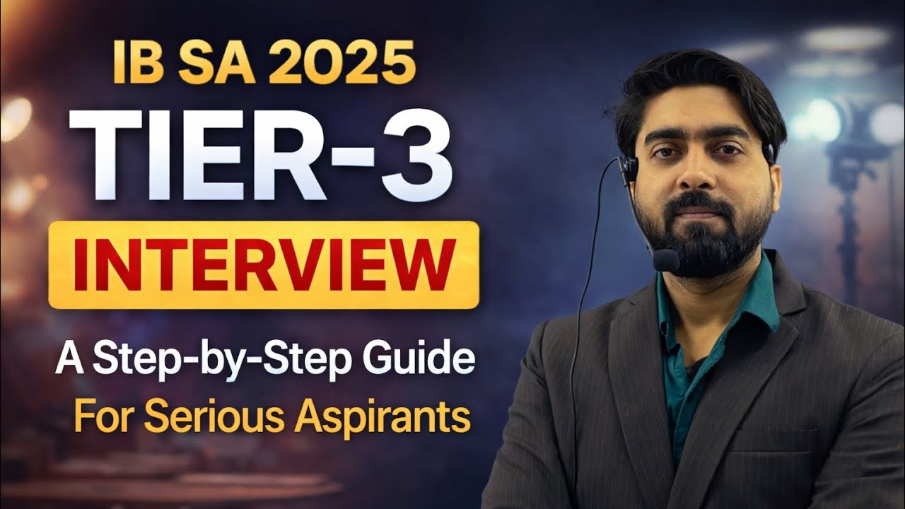 IB SA 2025 Tier-3 Interview | Step-by-Step Strategy for Serious Aspirants
