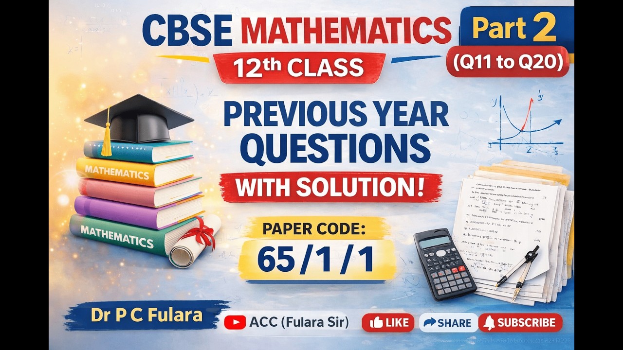 CBSE 12 Maths 2025 PYQ(65/1/1)Q11- Q20