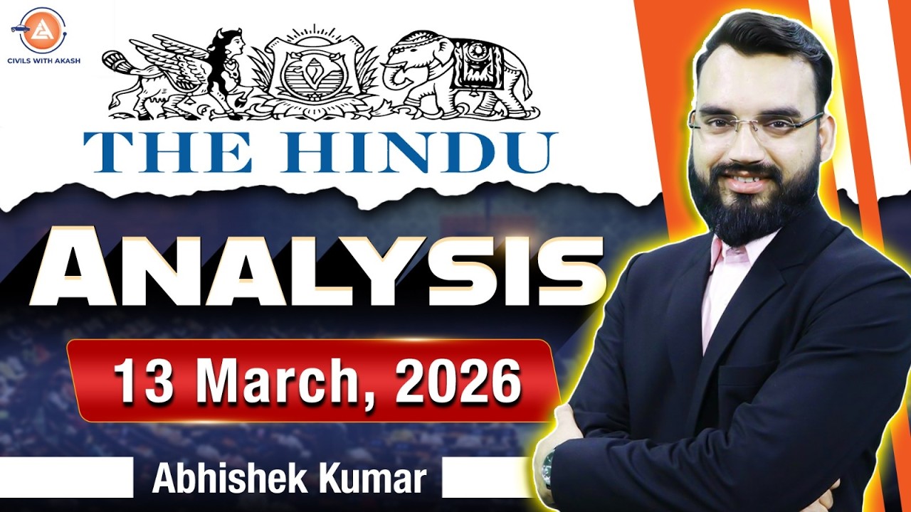The Hindu Analysis for UPSC 13/03/2026] | Important Editorials & Current Affairs|
