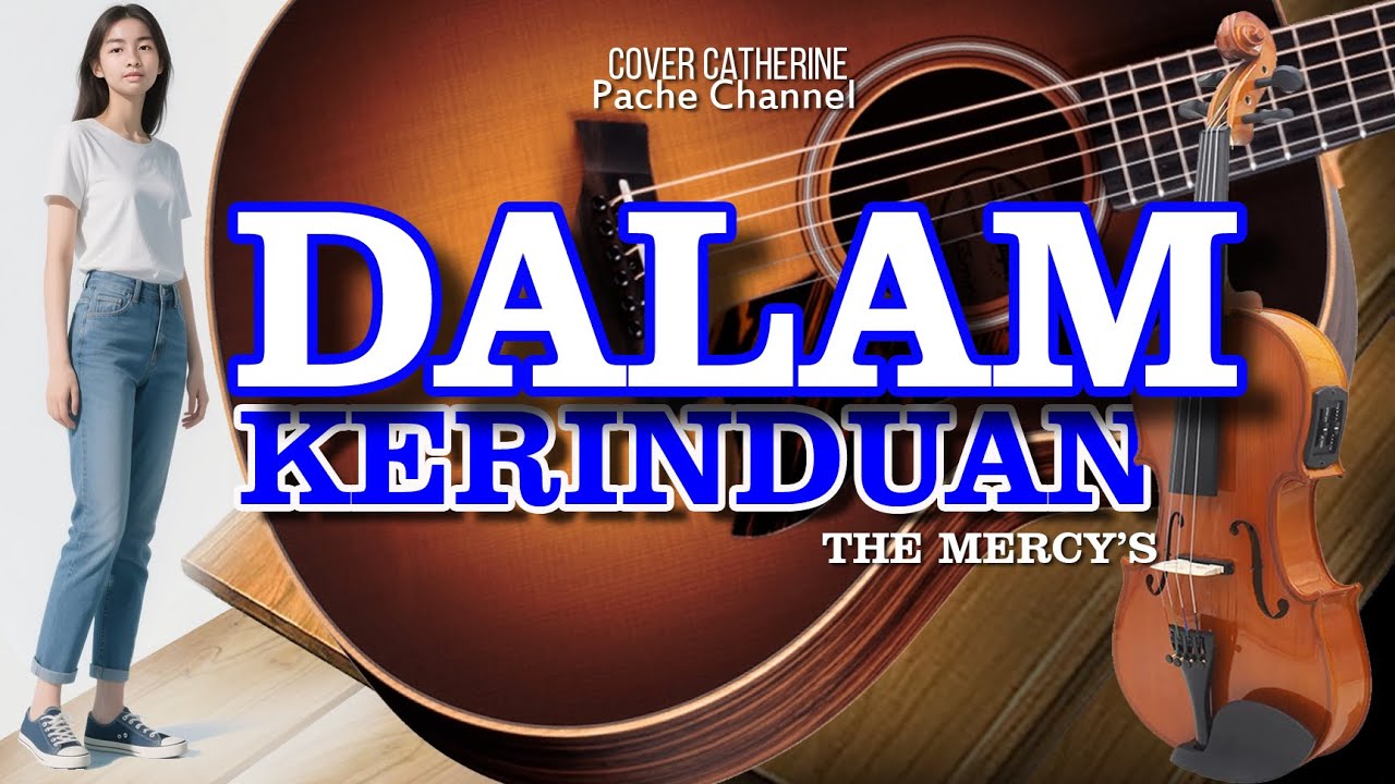 DALAM KERINDUAN - THE MERCY'S || COVER CATHERINE