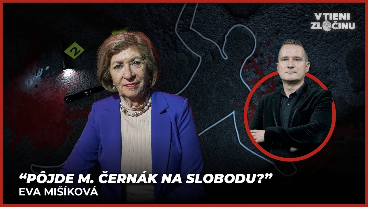 Pôjde M. Černák na slobodu? | Eva Mišíková, bývalá dozorujúca prokurátoka v prípadoch M. Černáka