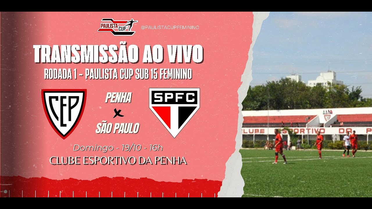 PAULISTA CUP FEMININO AO VIVO | PENHA x SÃO PAULO – 1ª RODADA