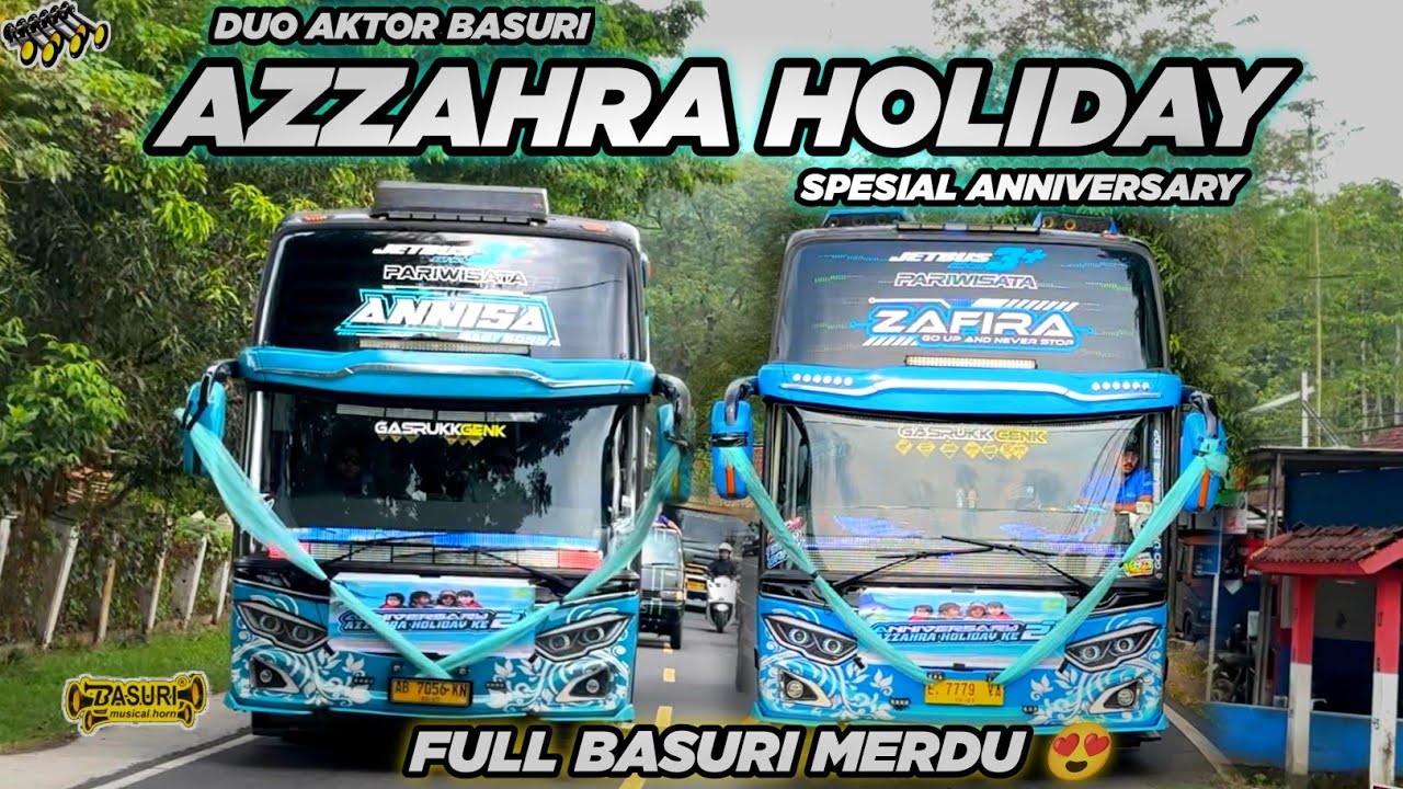 FULL BASURI TELOLET ‼️ DUO BUS AKTOR BASURI AZZAHRA HOLIDAY SPESIAL PULANG ANNIVERSARY 🤩