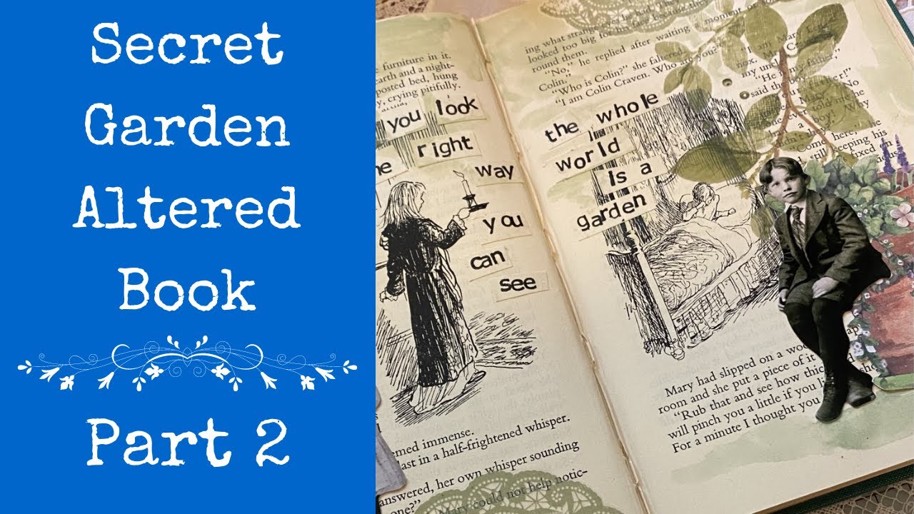 Altered Vintage Book | The Secret Garden | Part 2 | Junk Journal
