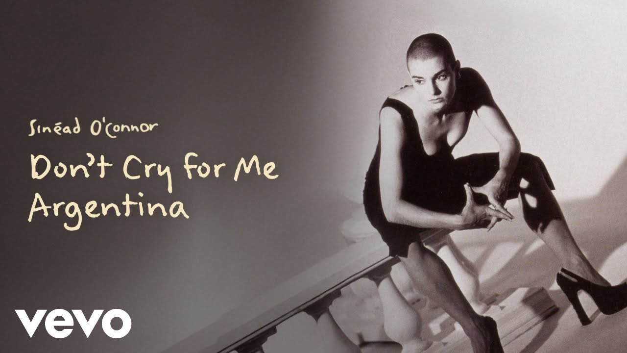 Sinéad O'Connor - Don't Cry for Me Argentina (Official Audio)