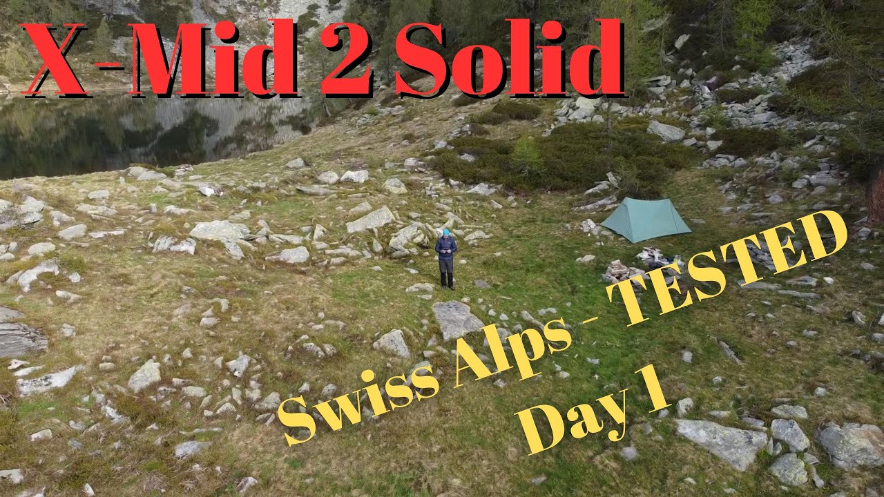 Durston X-Mid 2 Solid - Real World Test in the Swiss Alps...Day 1