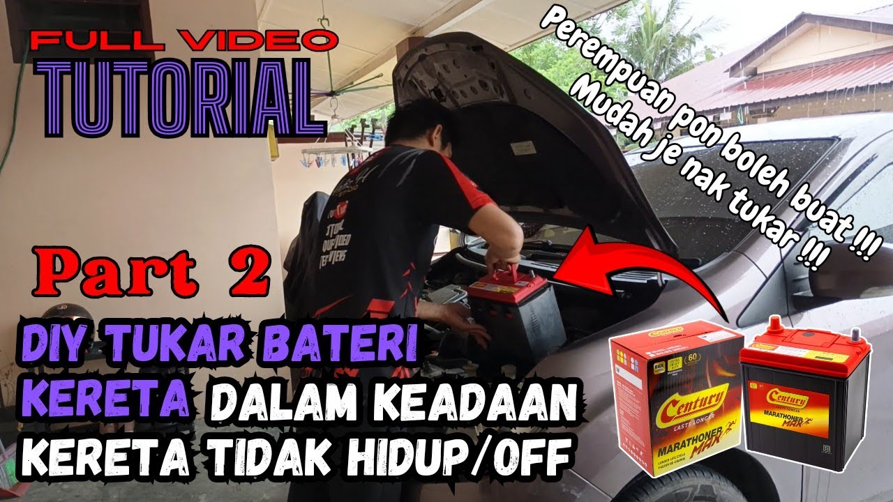 DIY Tukar Bateri Kereta Dalam Keadaan Kereta Masih Hidup/On | Semudah ABC PART 2
