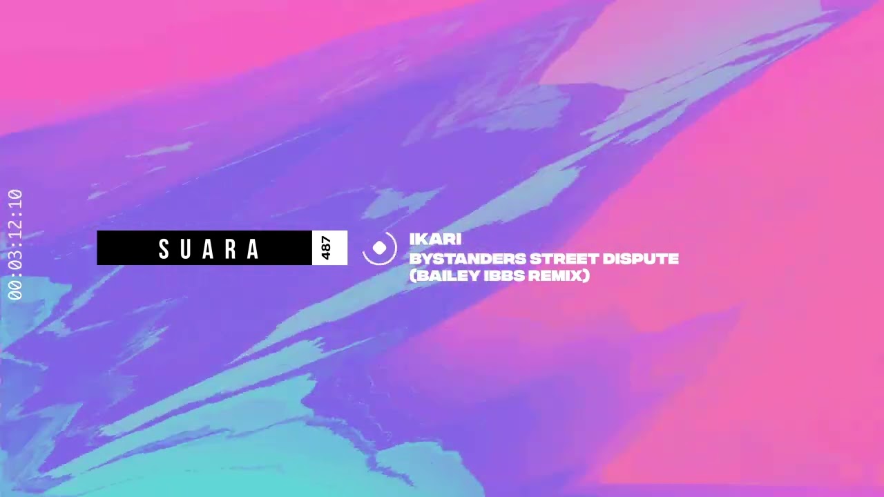 Ikari - Bystanders Street Dispute (Bailey lbbs Remix) [Suara]